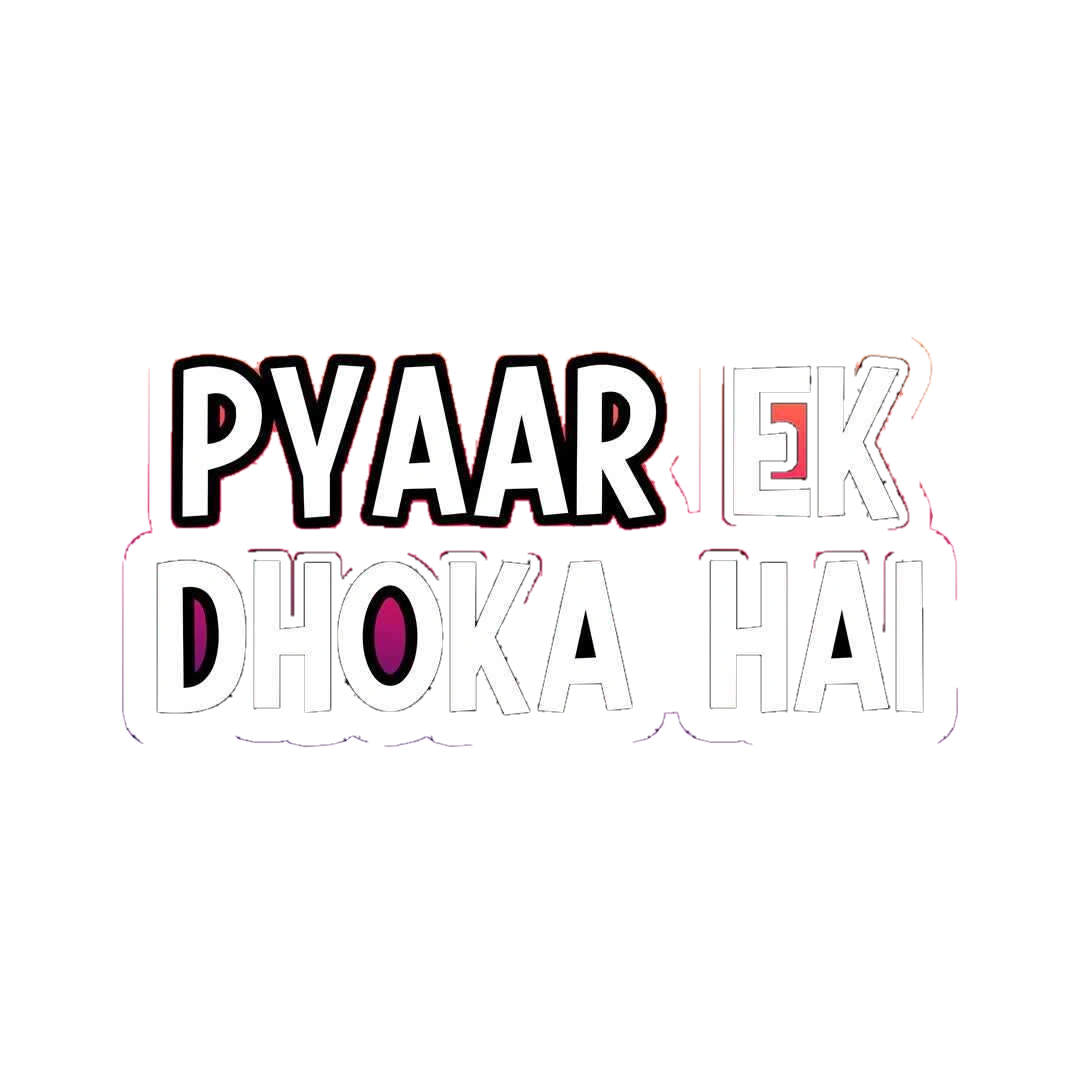 Pyaar ek dhoka hai sticker